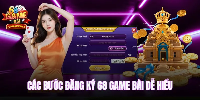 Các bước đăng ký 68 game bài dễ hiểu