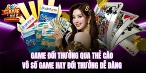Game đổi thưởng qua thẻ cào - Vô số game hay đổi thưởng dễ dàng tại 68 game bài