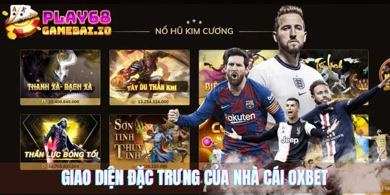 Giao diện đặc trưng của nhà cái OXBET