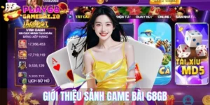 Giới thiệu sảnh game bài 68 gb