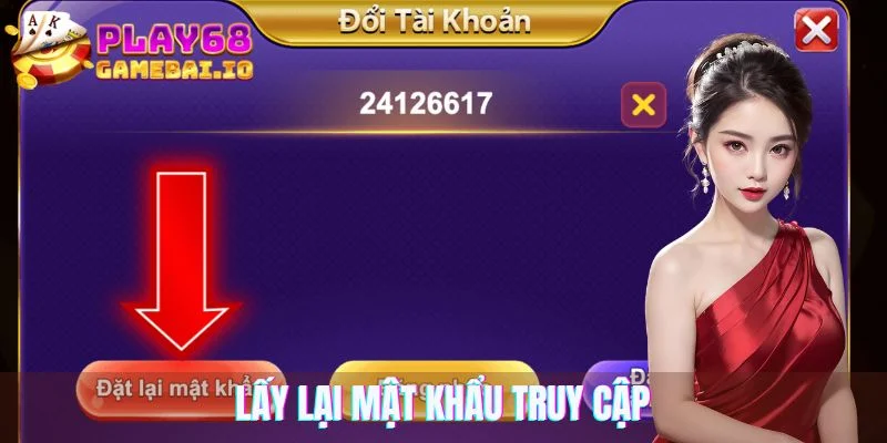 Lấy lại mật khẩu truy cập cổng game cực dễ