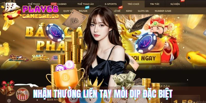 Nhận thưởng liền tay mỗi dịp đặc biệt