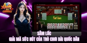 Sâm lốc - Giải mã sức hút của trò chơi bài quốc dân