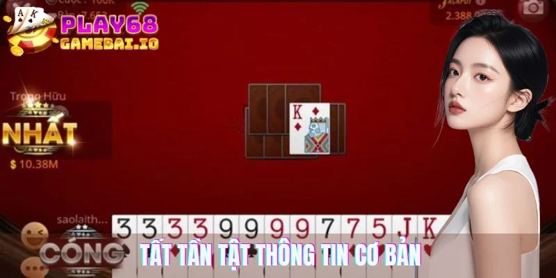Tất tần tật thông tin cơ bản về trò chơi tiến lên
