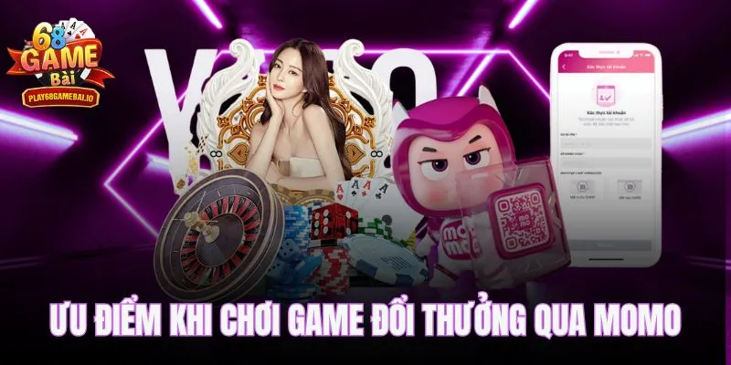 Ưu điểm khi chơi game đổi thưởng qua MoMo