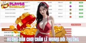 Hướng dẫn chơi chẵn lẻ momo đổi thưởng
