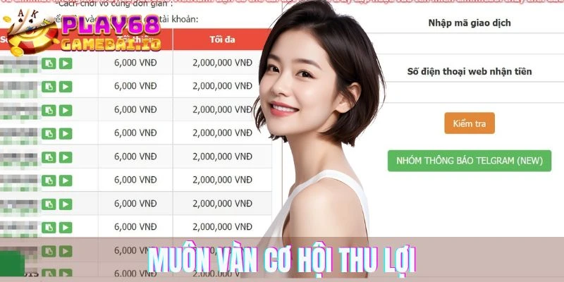 Muôn vàn cơ hội thu lợi trong một lần chơi