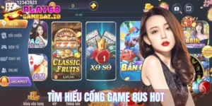 Tìm hiểu cổng game 8us hot